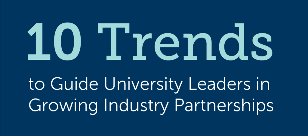 10 Trends to Guide University Leaders in Growing Industry Partnerships